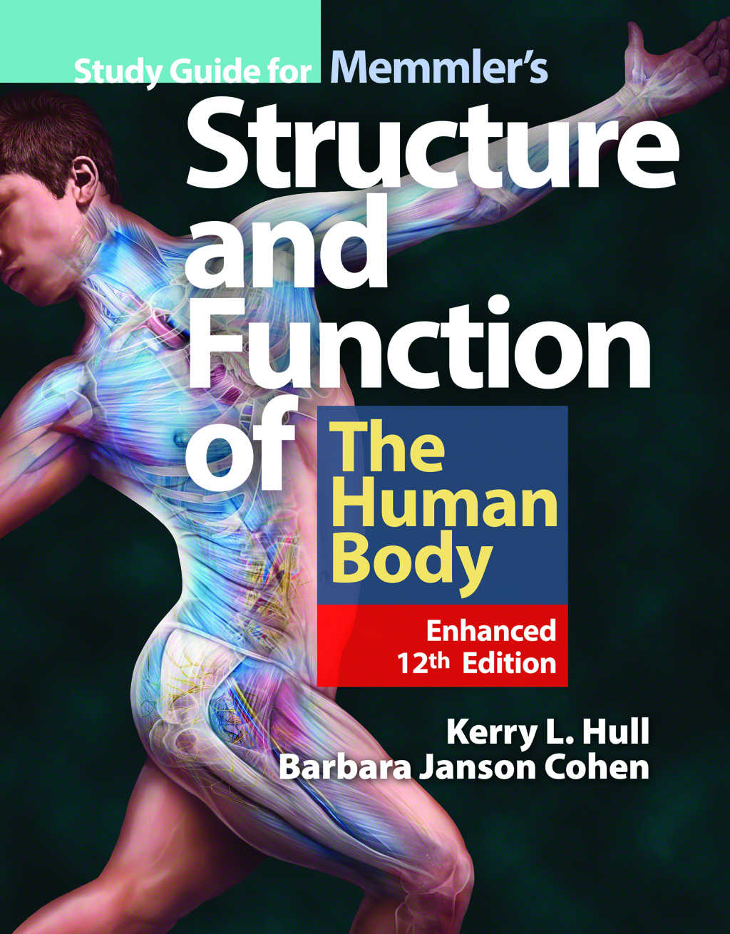 Study Guide for Memmler's Structure & Function of the Human Body, Enhanced Edition 12th Edition - (PDF/EPUB Version)