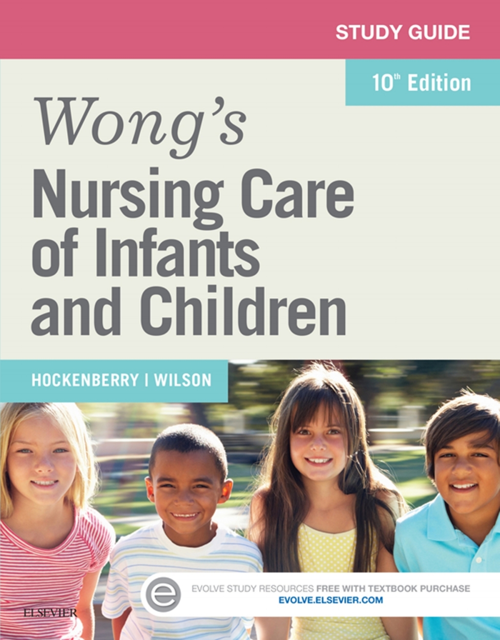 Study Guide for Wong's Nursing Care of Infants and Children 10th Edition - (PDF/EPUB Version)