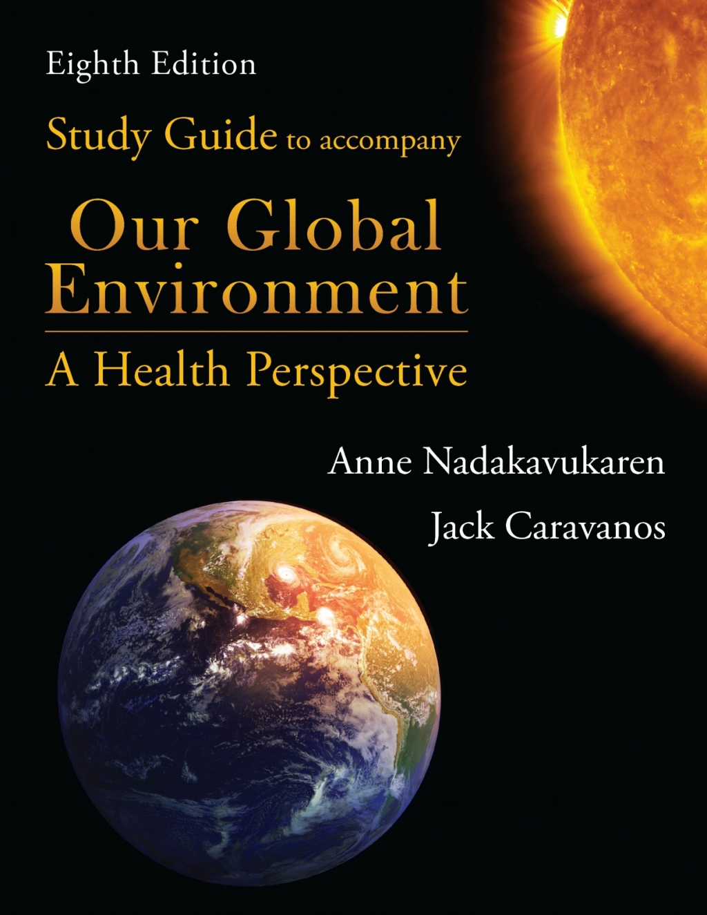 Study Guide to Accompany Our Global Environment: A Health Perspective 8th Edition - (PDF/EPUB Version)
