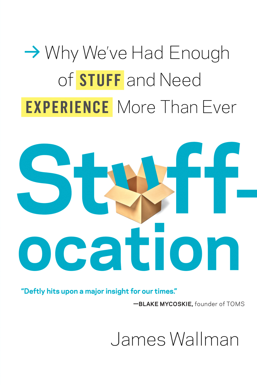 Stuffocation Why We've Had Enough of Stuff and Need Experience More Than Ever - (PDF/EPUB Version)