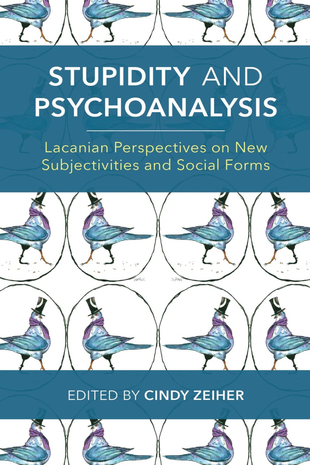 Stupidity and Psychoanalysis Lacanian Perspectives on New Subjectivities and Social Forms - (PDF/EPUB Version)