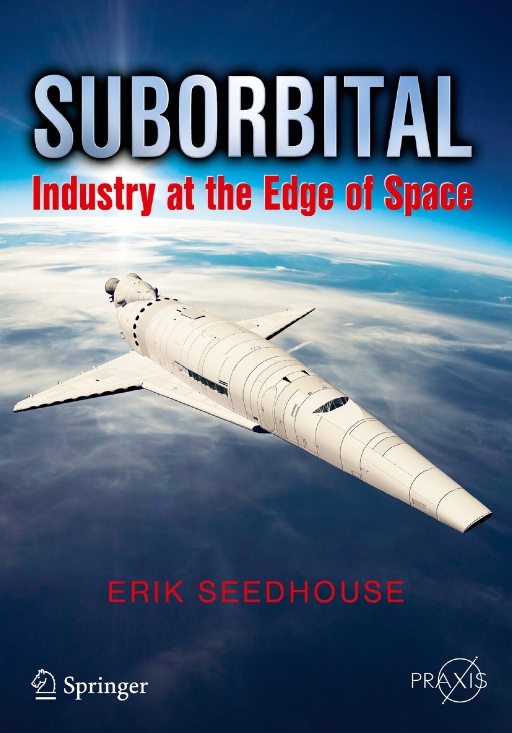 Suborbital Industry at the Edge of Space - (PDF/EPUB Version)
