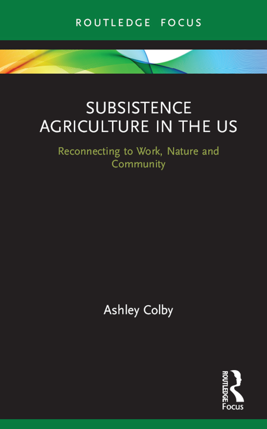 Subsistence Agriculture in the US Reconnecting to Work, Nature and Community 1st Edition - (PDF/EPUB Version)