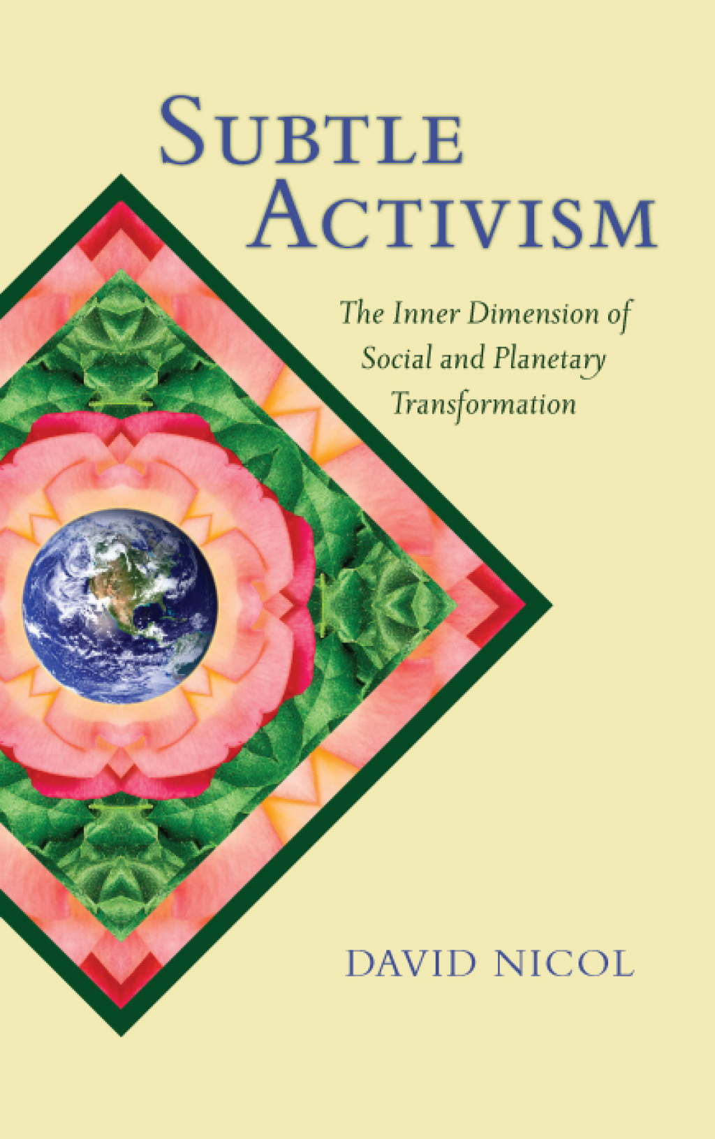 Subtle Activism The Inner Dimension of Social and Planetary Transformation - (PDF/EPUB Version)