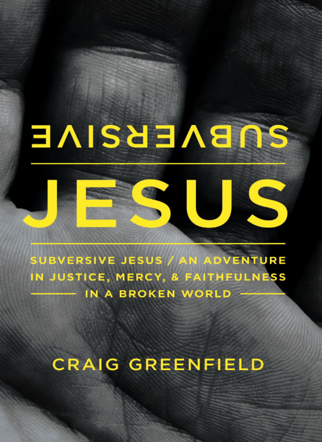 Subversive Jesus An Adventure in Justice, Mercy, and Faithfulness in a Broken World - (PDF/EPUB Version)