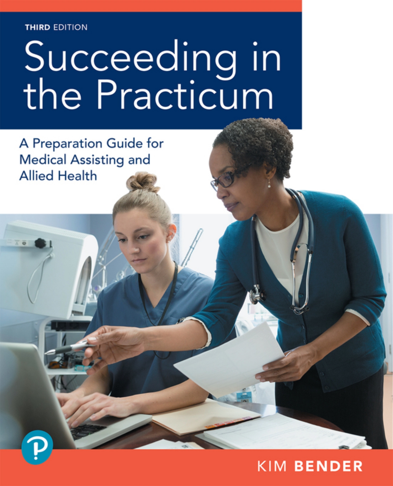 Succeeding in the Practicum: A Preparation Guide for Medical Assisting and Allied Health (Pearson+) 3rd Edition â€“ PDF/EPUB Version Downloadable