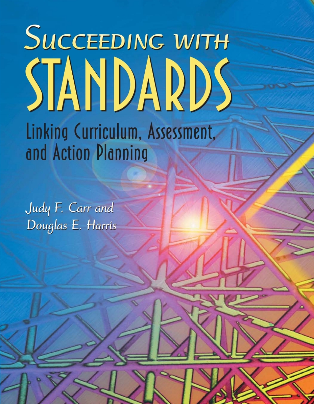 Succeeding with Standards Linking Curriculum, Assessment, and Action Planning - (PDF/EPUB Version)