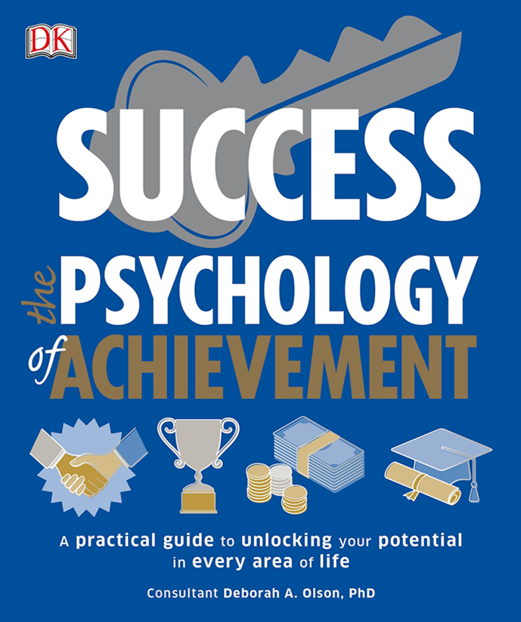 Success The Psychology of Achievement A Practical Guide to Unlocking You Potential in Every Area of Life - (PDF/EPUB Version)
