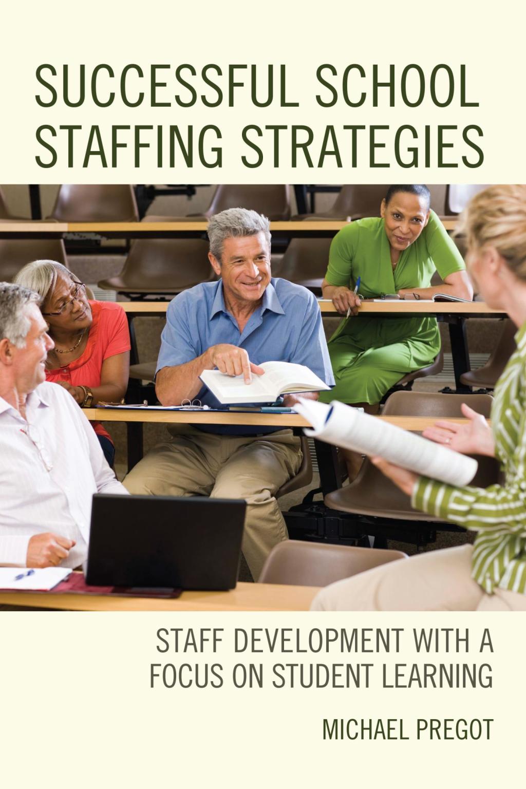 Successful School Staffing Strategies Staff Development with a Focus on Student Learning - (PDF/EPUB Version)