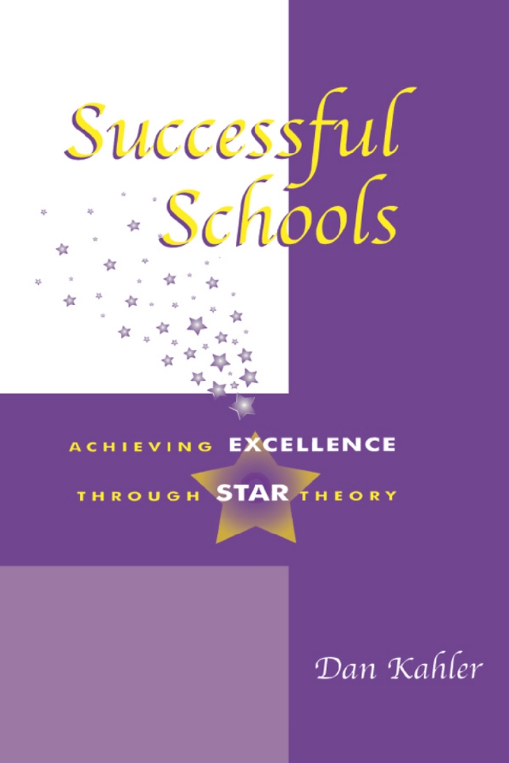 Successful Schools Achieving Excellence through STAR Theory 1st Edition ...