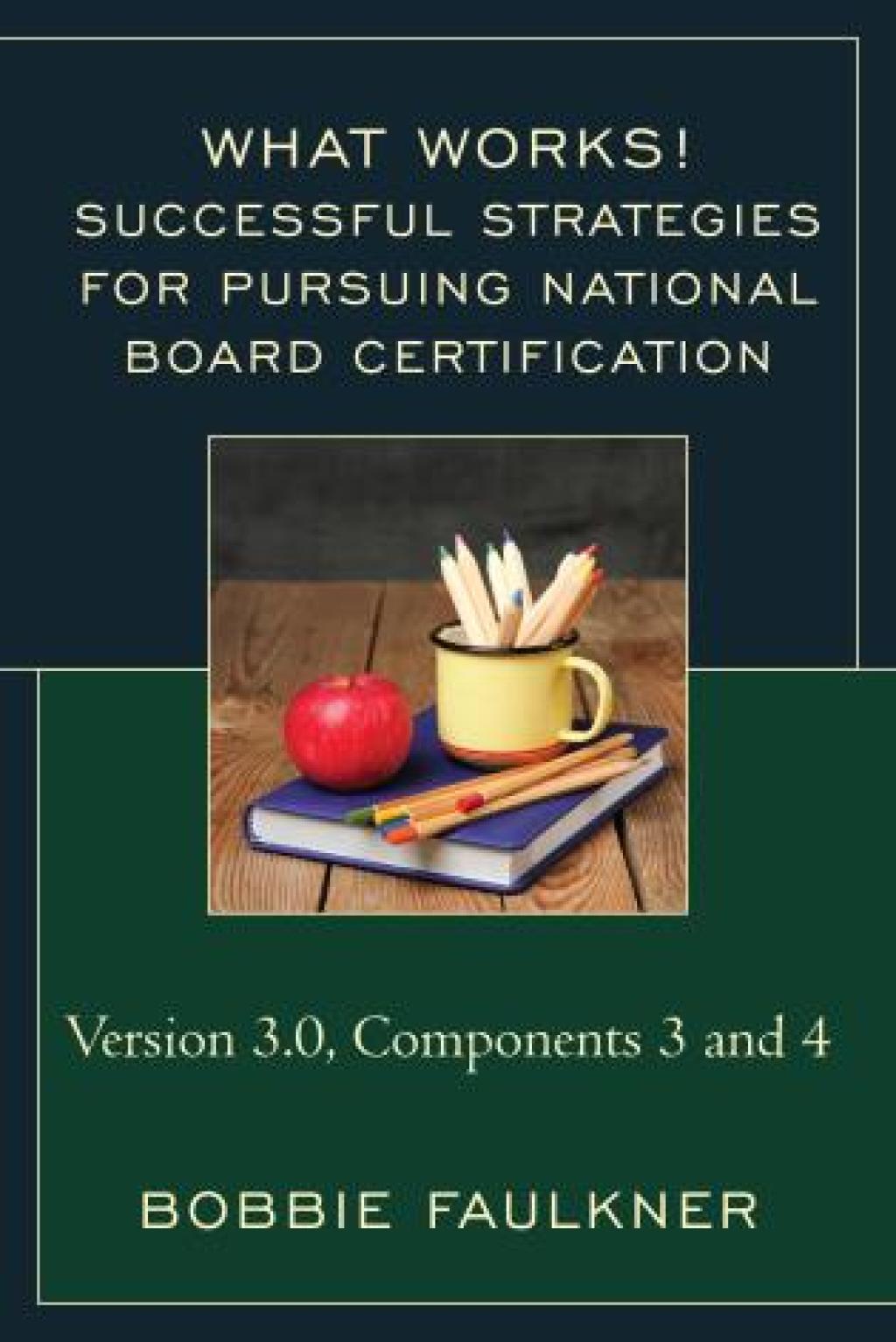 Successful Strategies for Pursuing National Board Certification Version 3.0, Components 3 and 4 - (PDF/EPUB Version)