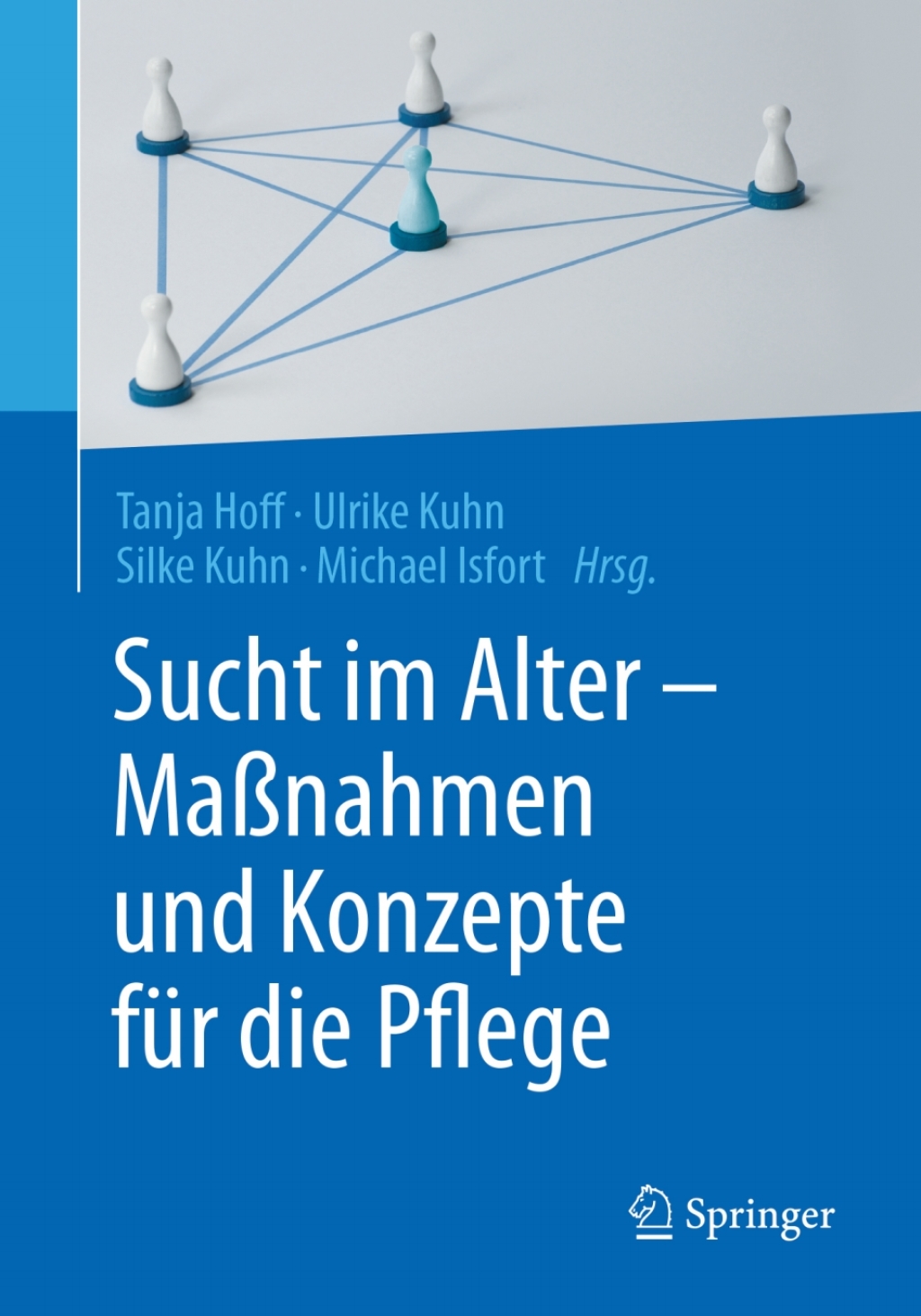 Sucht im Alter â€“ MaÃŸnahmen und Konzepte fÃ¼r die Pflege - (PDF/EPUB Version)