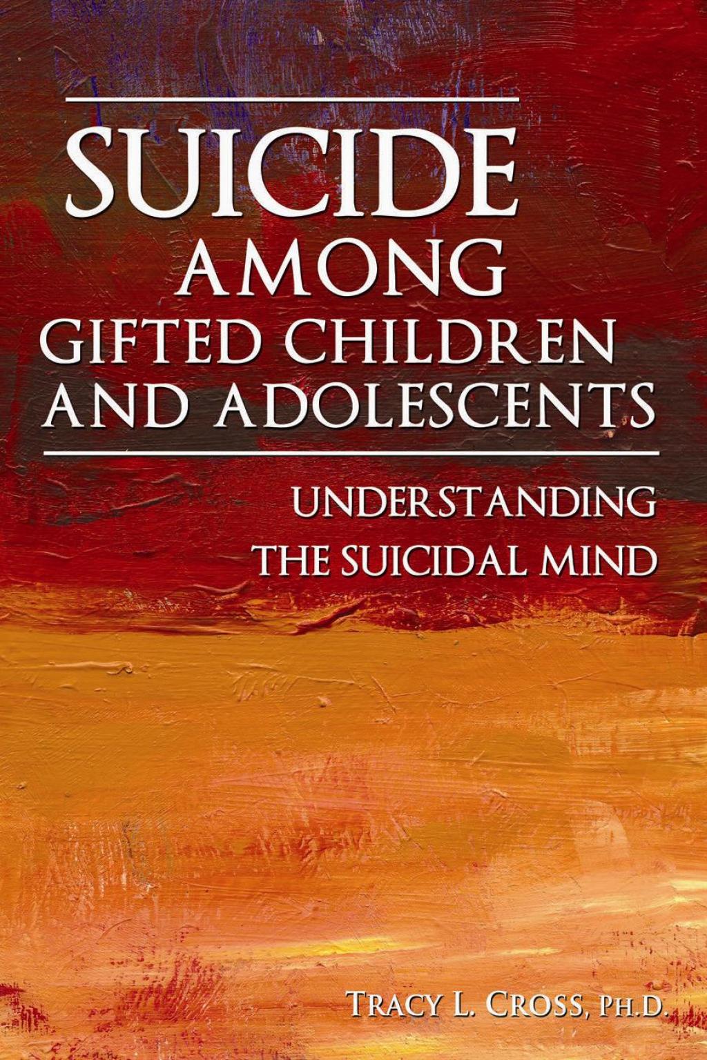 Suicide Among Gifted Children and Adolescents Understanding the Suicidal Mind - (PDF/EPUB Version)