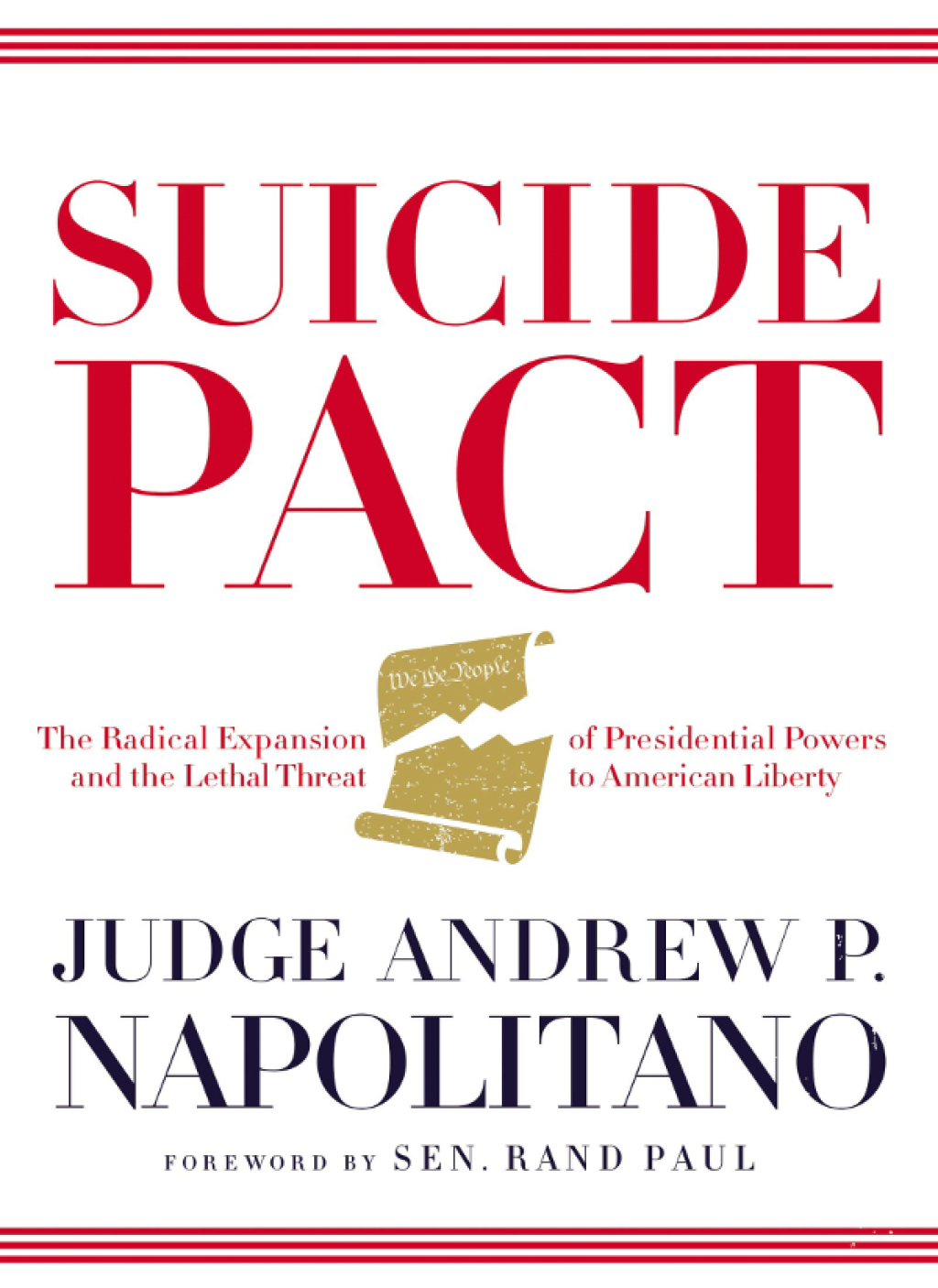 Suicide Pact The Radical Expansion of Presidential Powers and the Lethal Threat to American Liberty - (PDF/EPUB Version)