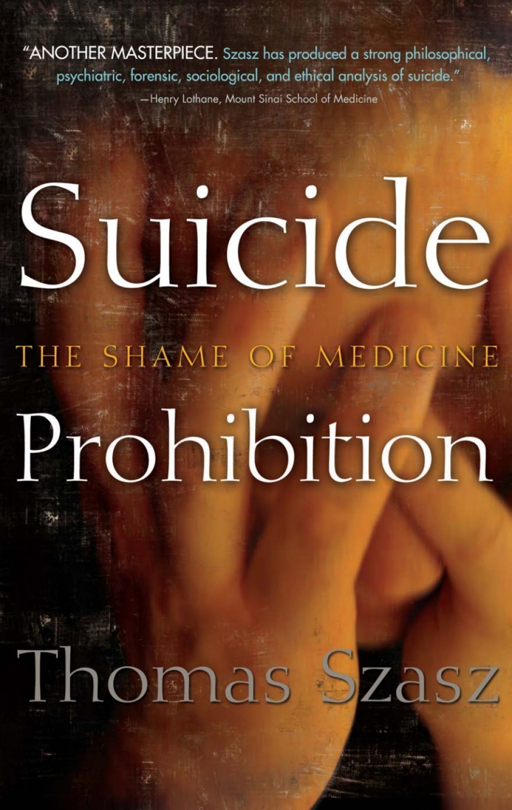 Suicide Prohibition The Shame of Medicine - (PDF/EPUB Version)