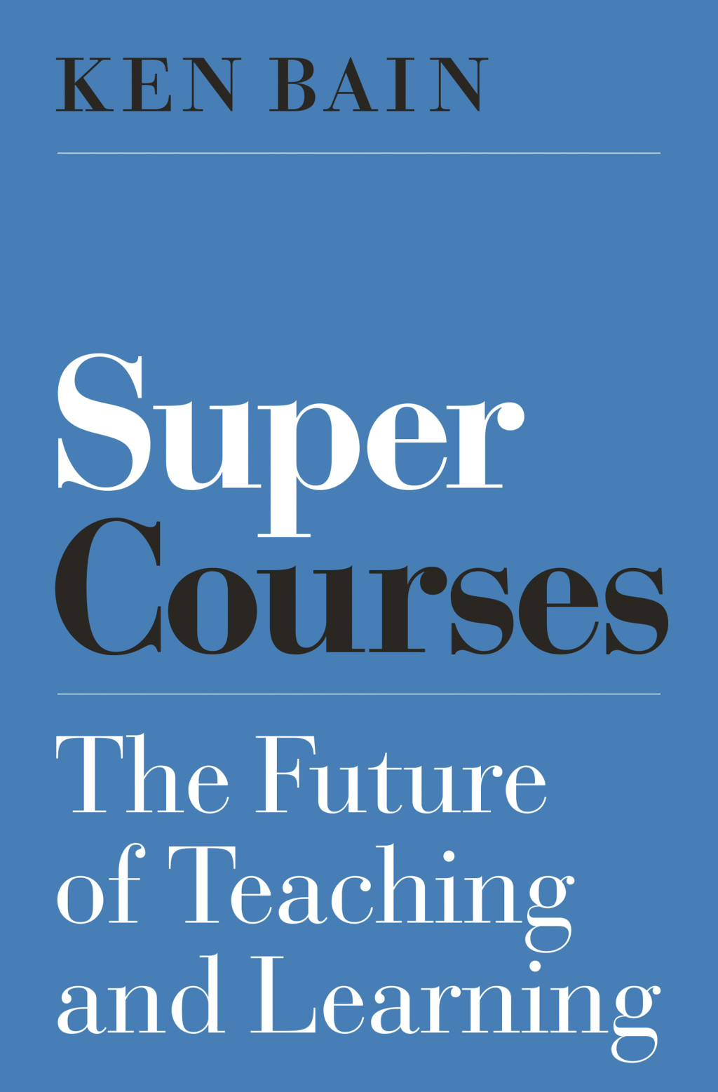 Super Courses The Future of Teaching and Learning - (PDF/EPUB Version)