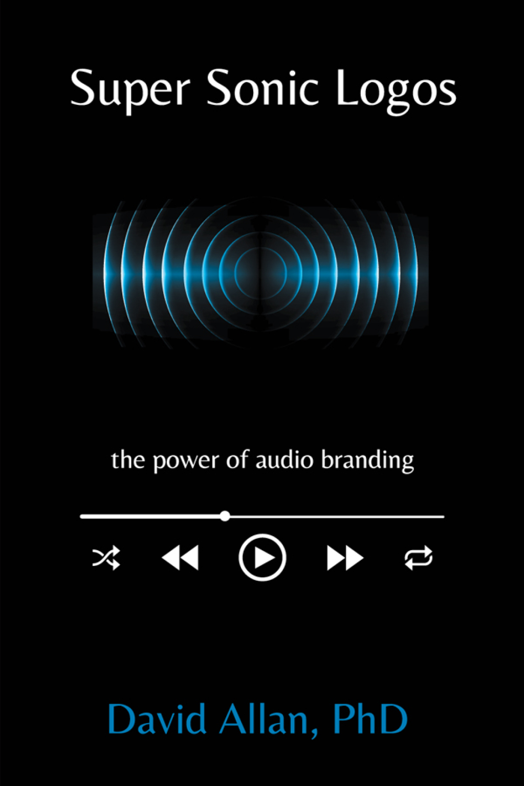 Super Sonic Logos The Power of Audio Branding - (PDF/EPUB Version)