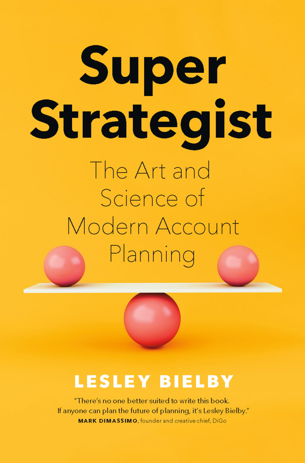 Super Strategist The Art and Science of Modern Account Planning - (PDF/EPUB Version)