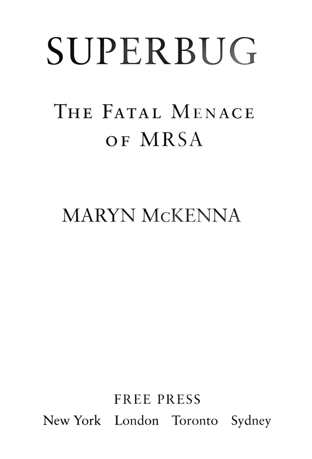 Superbug The Fatal Menace of MRSA - (PDF/EPUB Version)