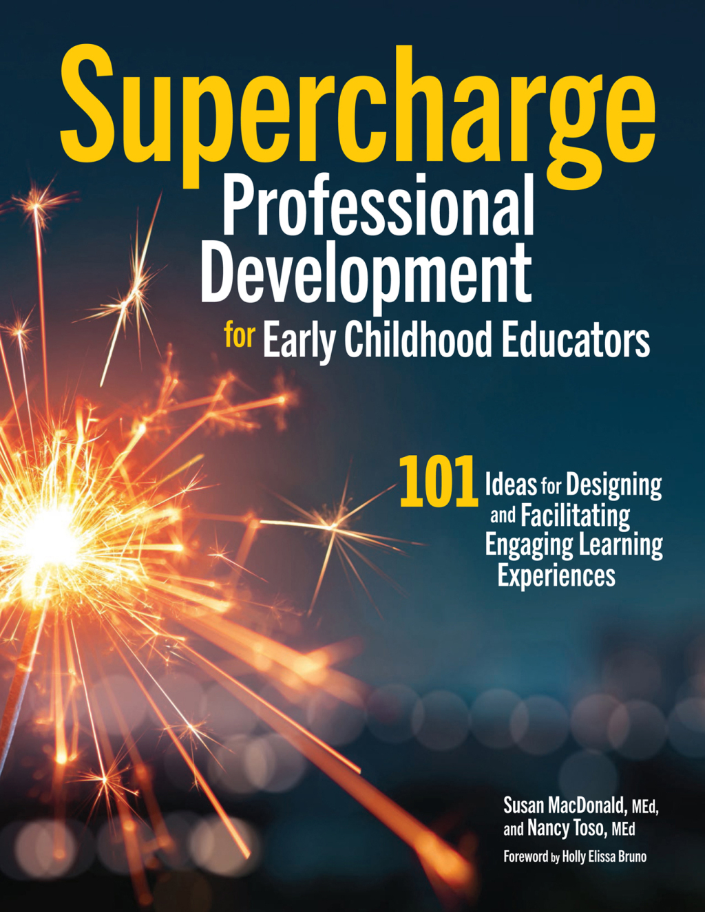 Supercharge Professional Development for Early Childhood Educators 101 Ideas for Designing and Facilitating Engaging Learning Experiences - (PDF/EPUB Version)