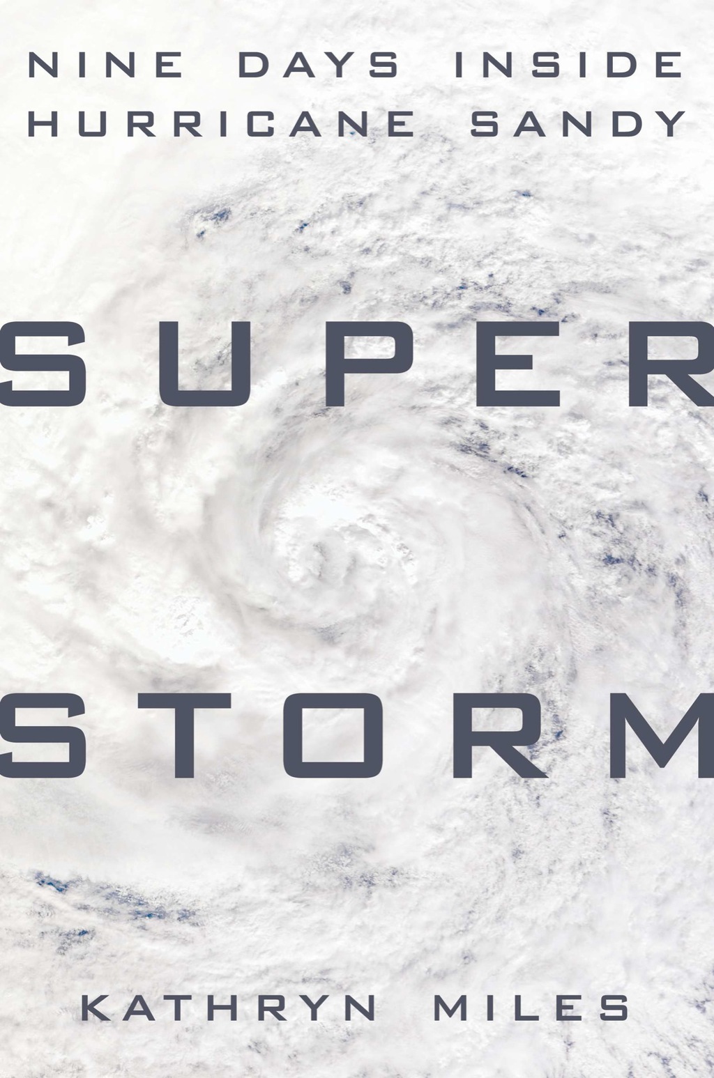 Superstorm Nine Days Inside Hurricane Sandy - (PDF/EPUB Version)