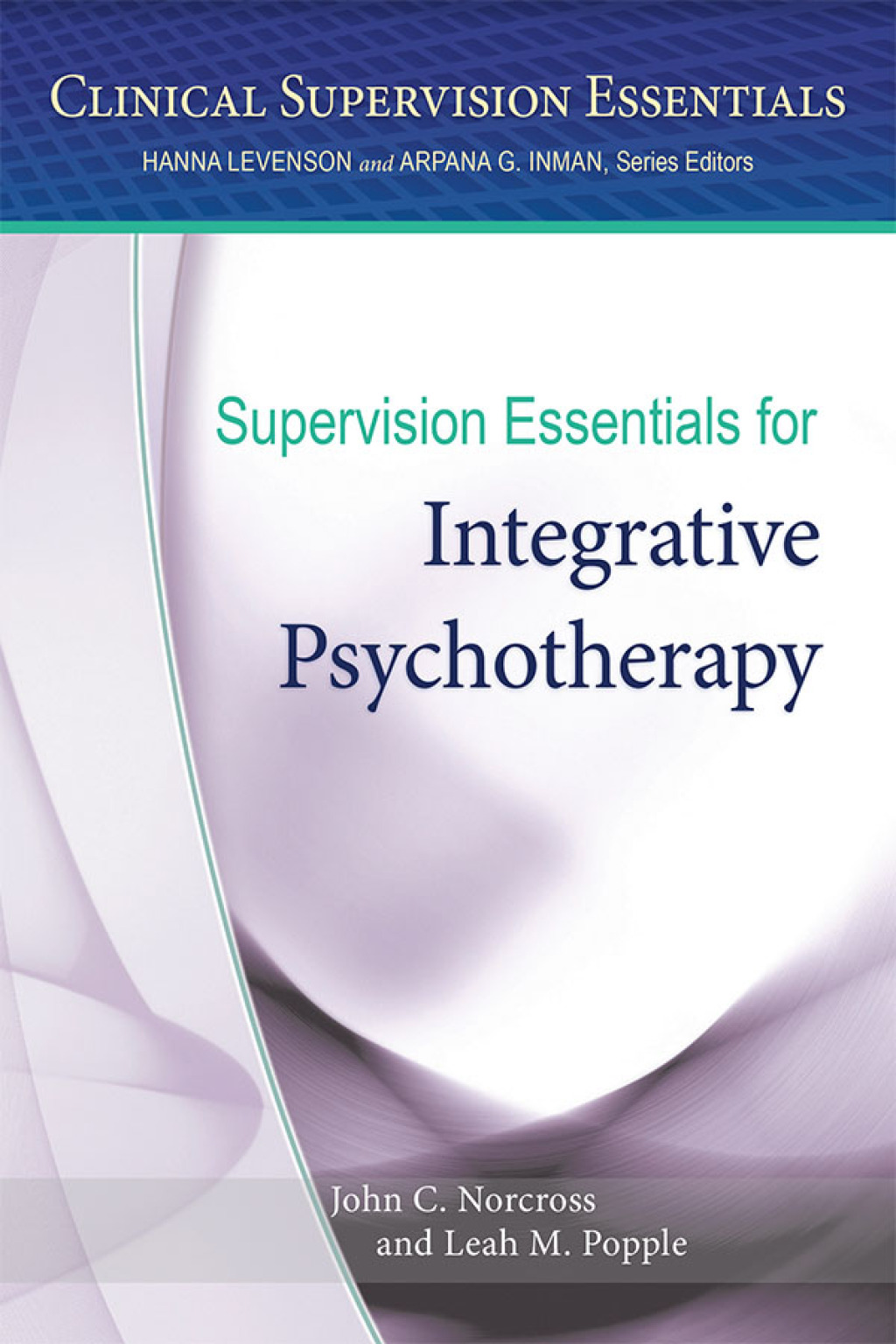 Supervision Essentials for Integrative Psychotherapy - (PDF/EPUB Version)