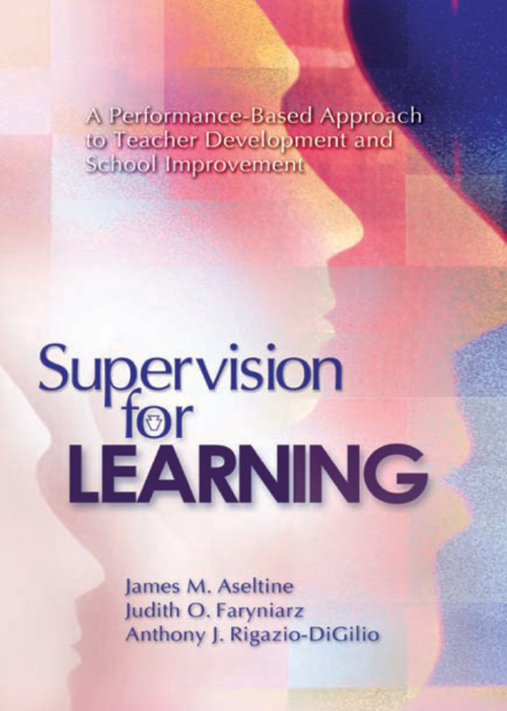 Supervision for Learning A Performance-Based Approach to Teacher Development and School Improvement - (PDF/EPUB Version)