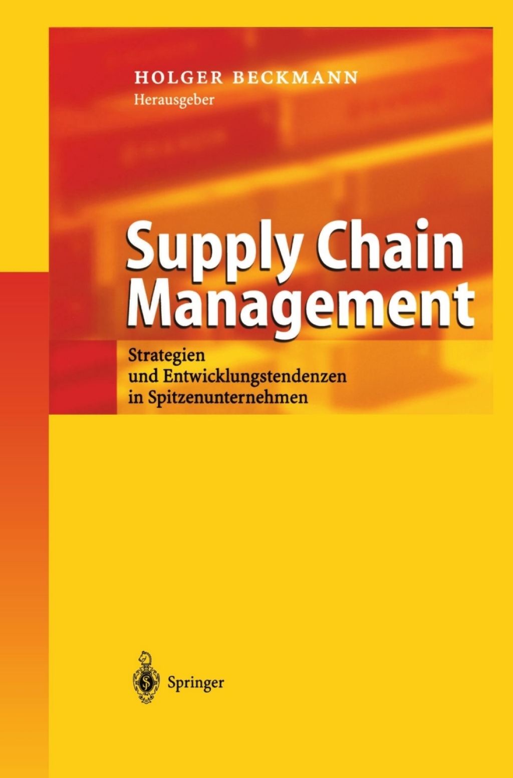 Supply Chain Management Strategien und Spitzenunternehmen in ...