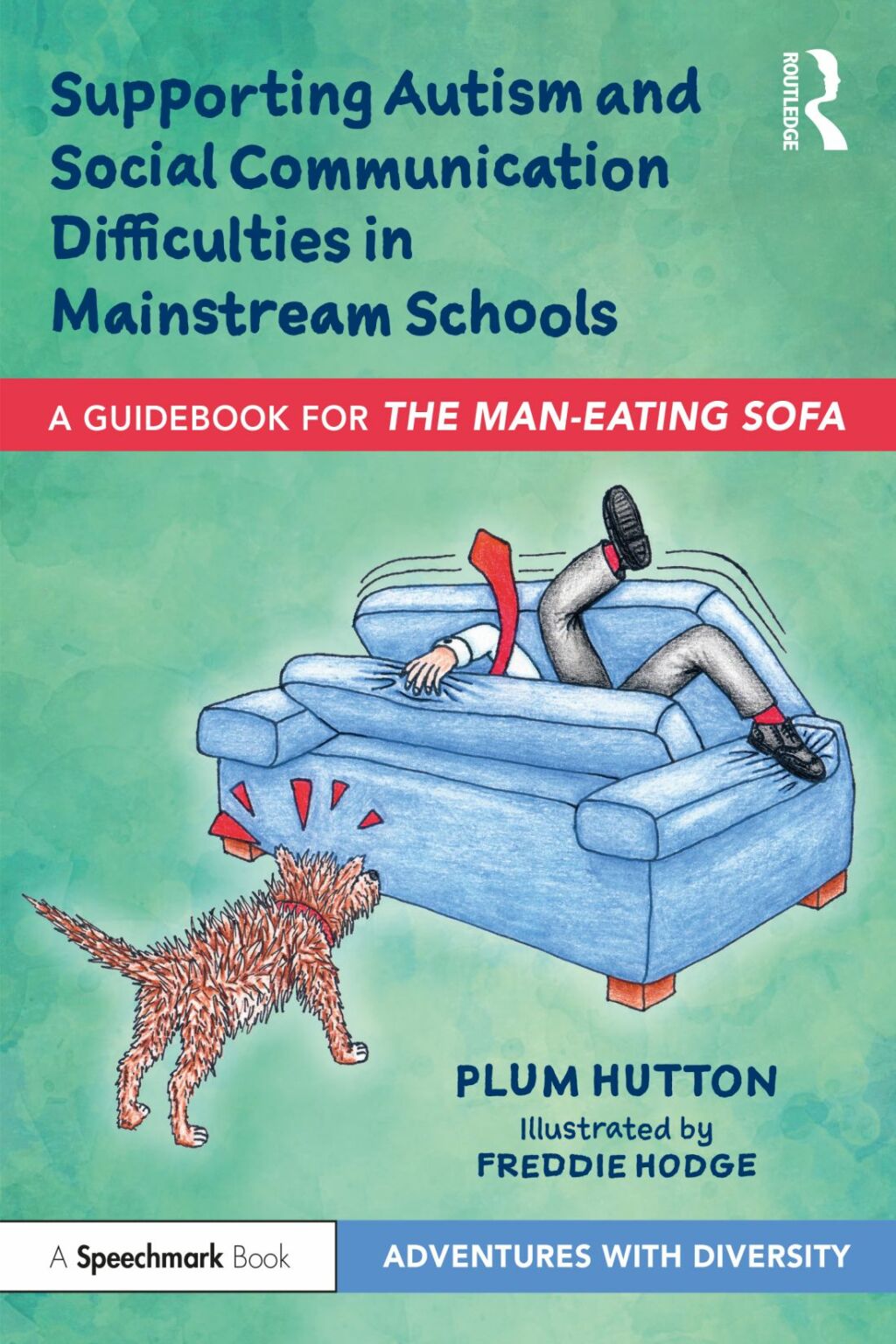 Supporting Autism and Social Communication Difficulties in Mainstream Schools A Guidebook for â€˜The Man-Eating Sofaâ€™ 1st Edition - (PDF/EPUB Version)