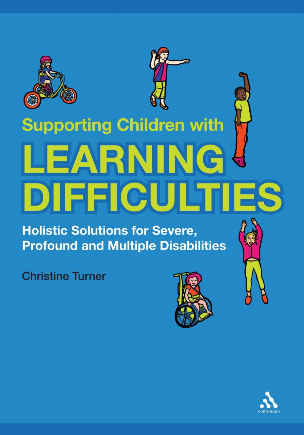 Supporting Children with Learning Difficulties Holistic Solutions for Severe, Profound and Multiple Disabilities 1st Edition - (PDF/EPUB Version)