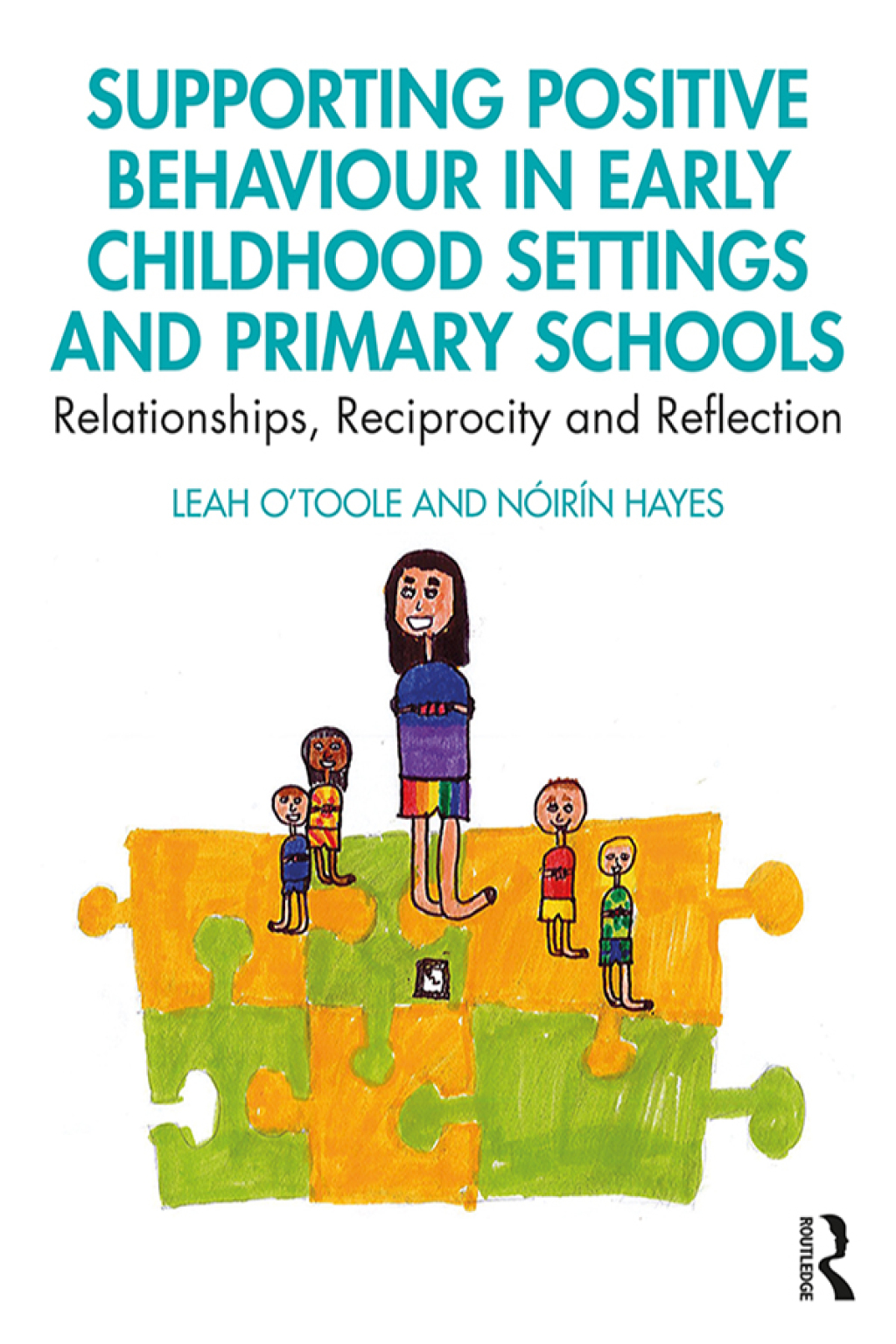Supporting Positive Behaviour in Early Childhood Settings and Primary Schools Relationships, Reciprocity and Reflection 1st Edition - (PDF/EPUB Version)