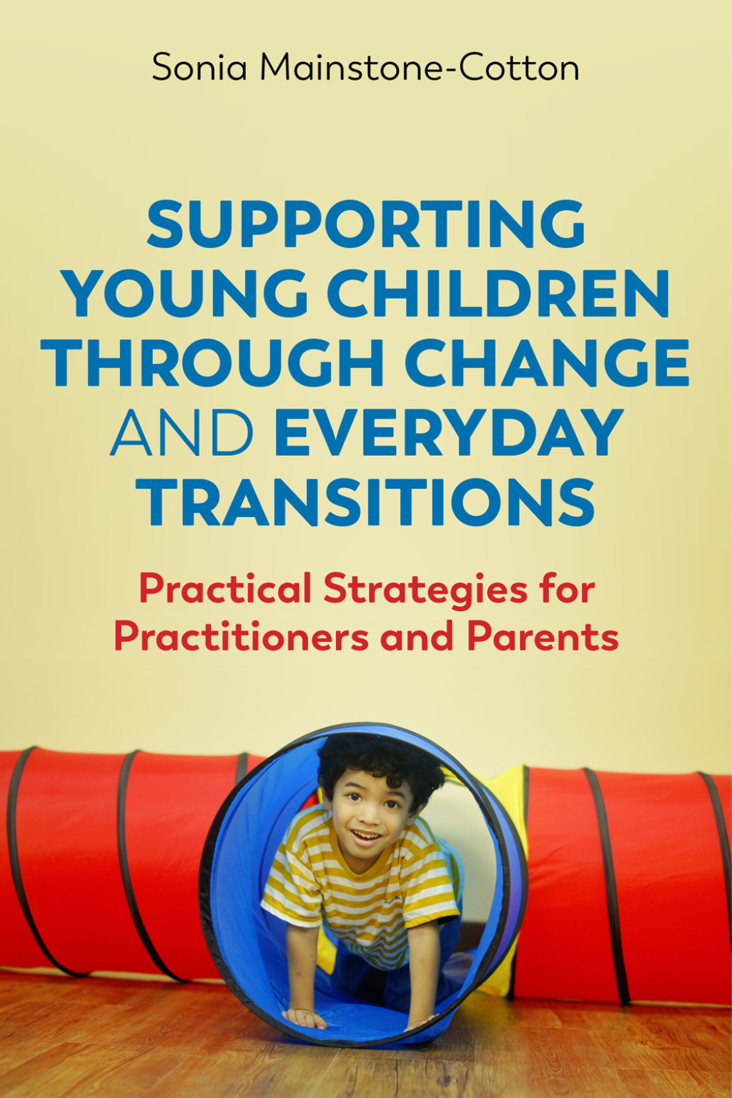Supporting Young Children Through Change and Everyday Transitions Practical Strategies for Practitioners and Parents - (PDF/EPUB Version)