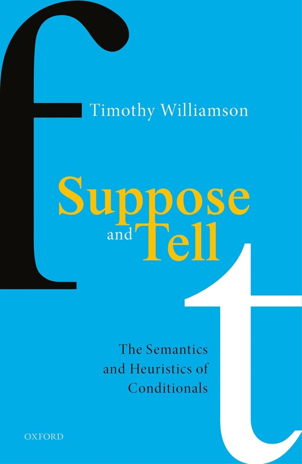 Suppose and Tell The Semantics and Heuristics of Conditionals - (PDF/EPUB Version)