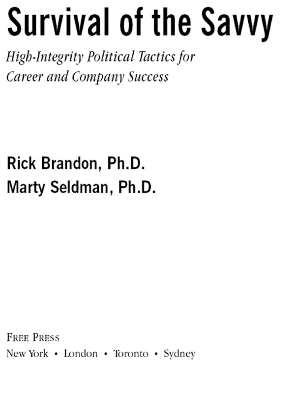 Survival of the Savvy High-Integrity Political Tactics for Career and Company Success - (PDF/EPUB Version)