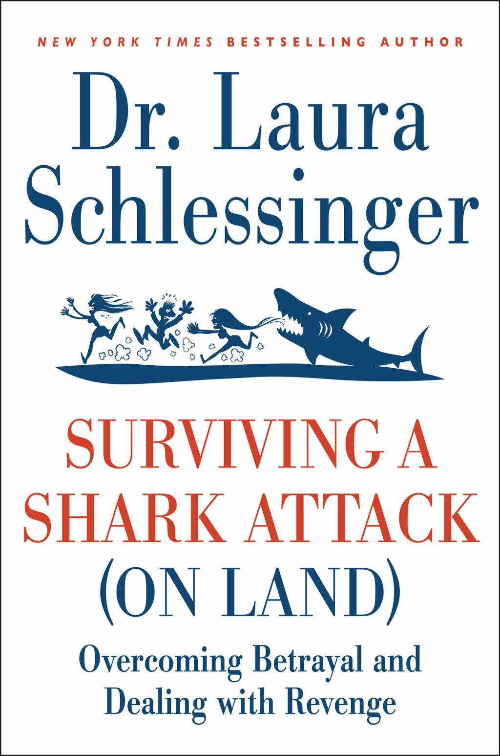 Surviving a Shark Attack (On Land) Overcoming Betrayal and Dealing with Revenge - (PDF/EPUB Version)