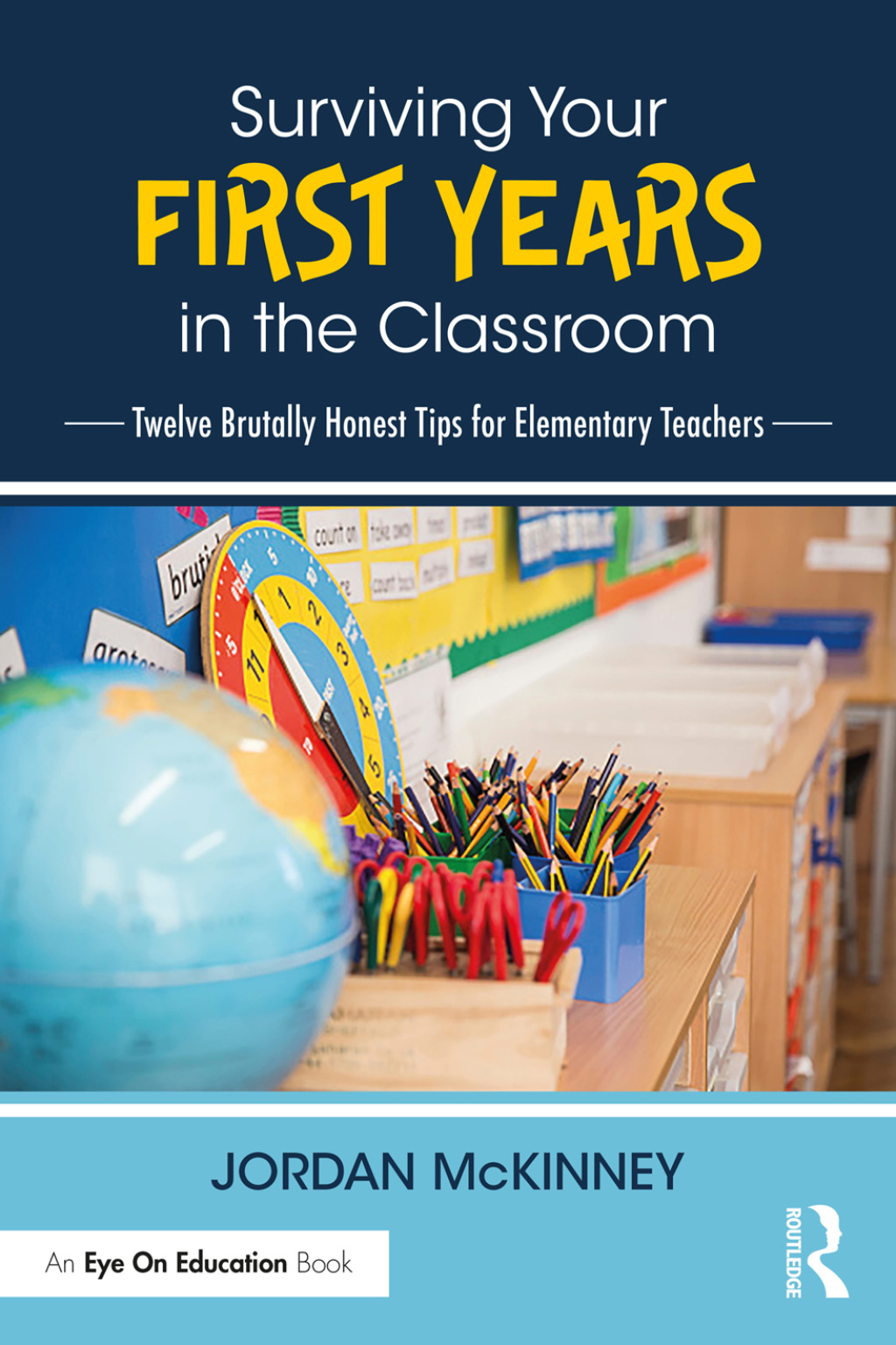Surviving Your First Years in the Classroom Twelve Brutally Honest Tips for Elementary Teachers 1st Edition - (PDF/EPUB Version)
