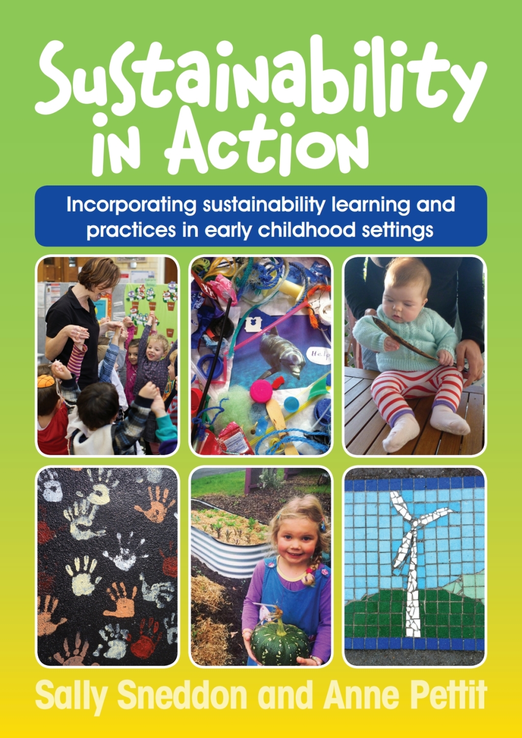 Sustainability in Action: Incorporating sustainability learning and practices in the early years 1st Edition - (PDF/EPUB Version)