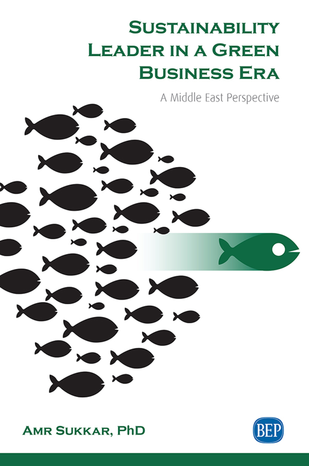Sustainability Leader in a Green Business Era A Middle East Perspective - (PDF/EPUB Version)