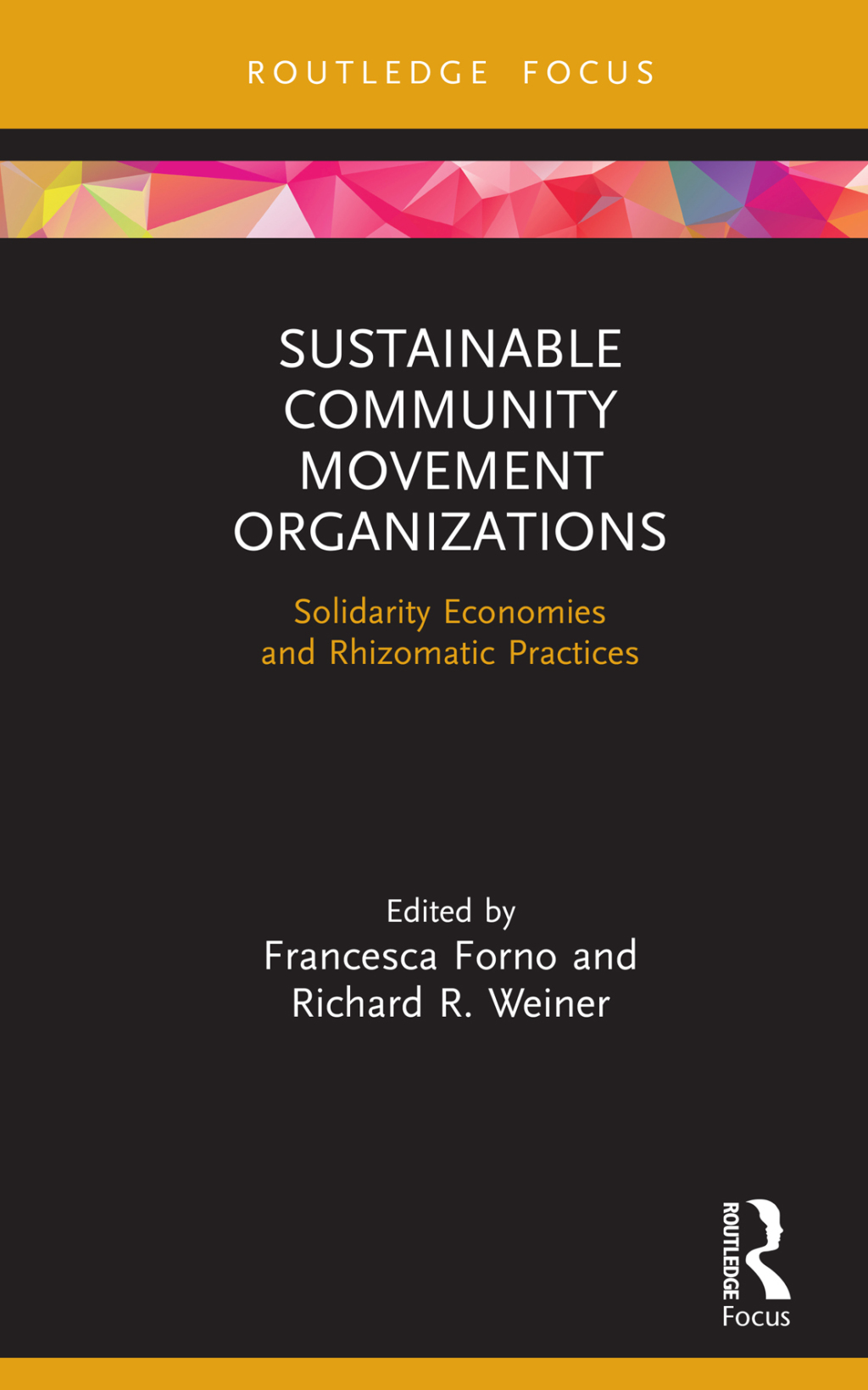 Sustainable Community Movement Organizations Solidarity Economies and Rhizomatic Practices 1st Edition - (PDF/EPUB Version)