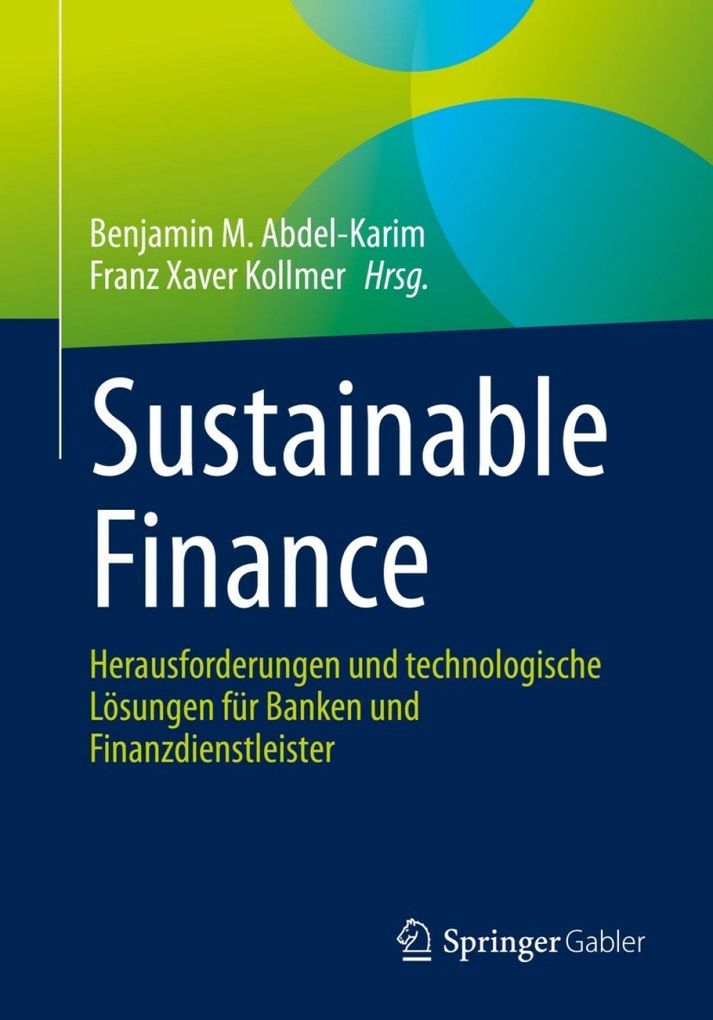 Sustainable Finance Herausforderungen und technologische LÃ¶sungen fÃ¼r Banken und Finanzdienstleister - (PDF/EPUB Version)