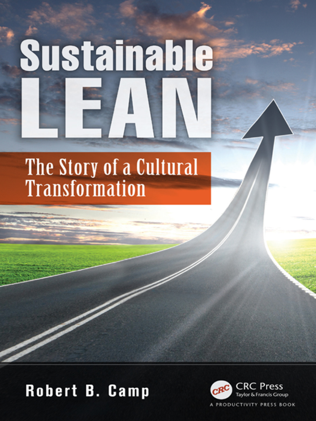 Sustainable Lean The Story of a Cultural Transformation 1st Edition - (PDF/EPUB Version)