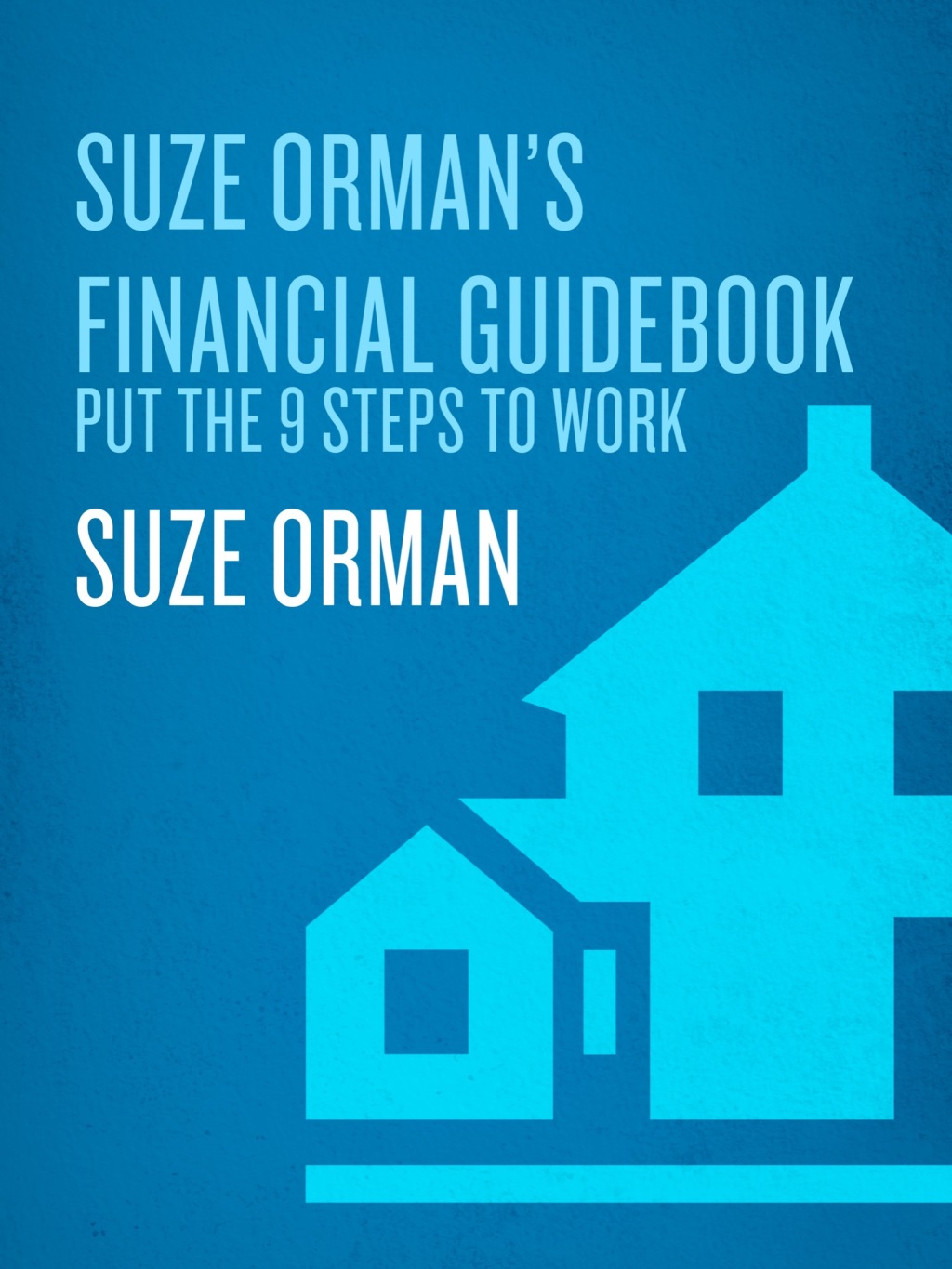 Suze Orman's Financial Guidebook Put the 9 Steps to Work - (PDF/EPUB Version)