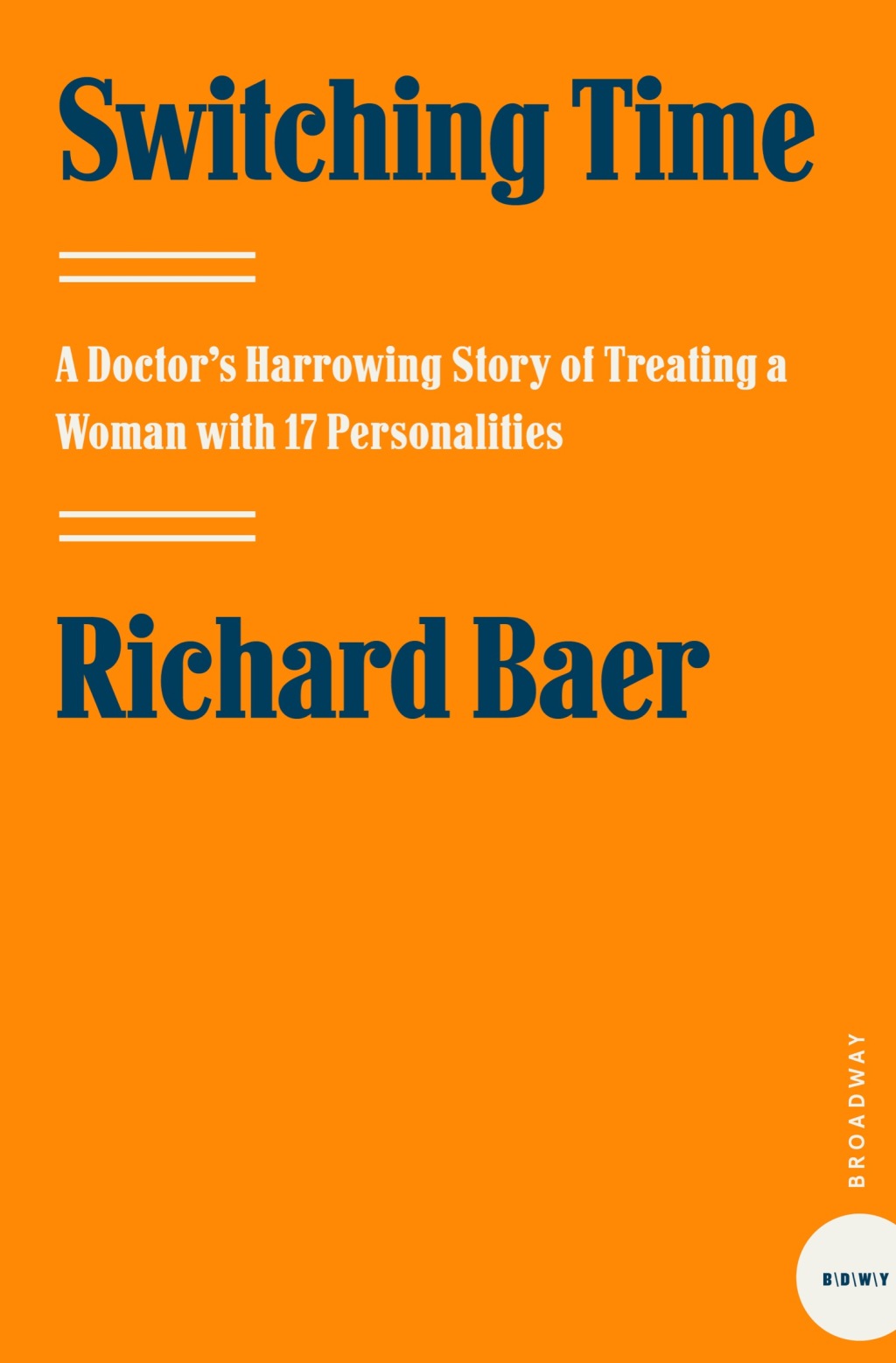 Switching Time A Doctor's Harrowing Story of Treating a Woman with 17 Personalities - (PDF/EPUB Version)