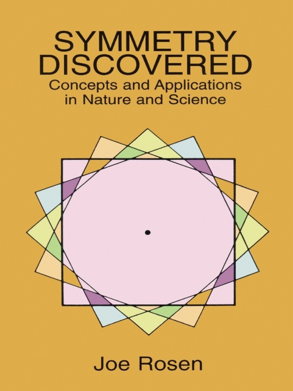Symmetry Discovered Concepts and Applications in Nature and Science - (PDF/EPUB Version)