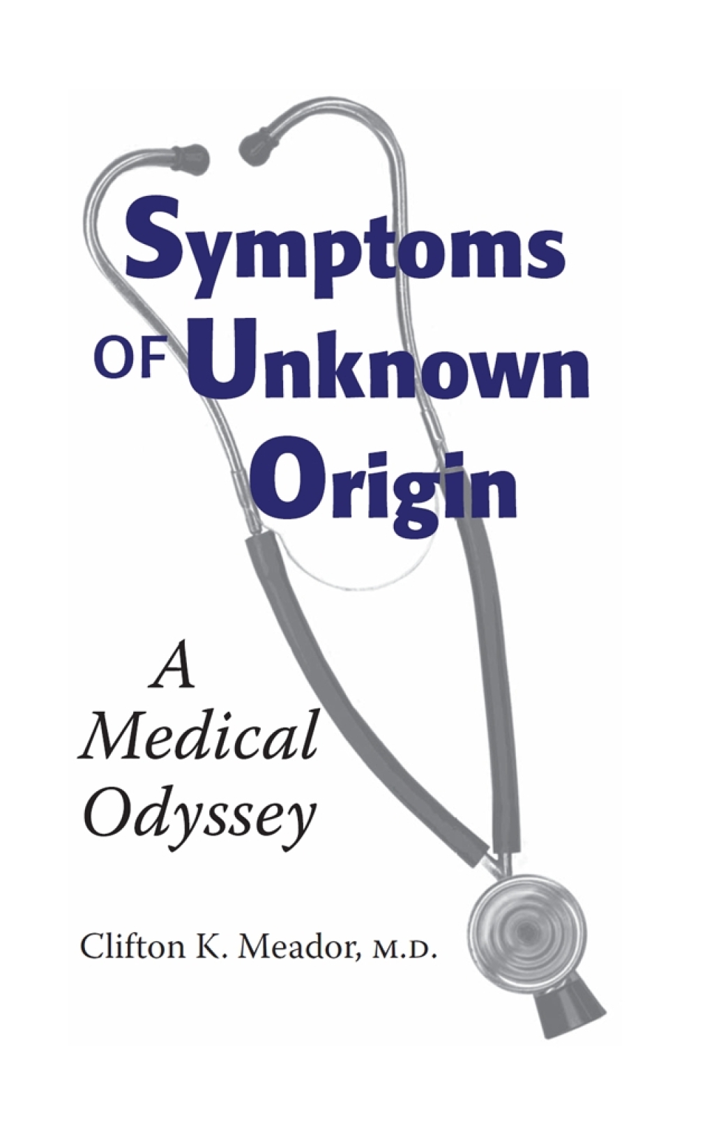 Symptoms of Unknown Origin A Medical Odyssey - (PDF/EPUB Version)