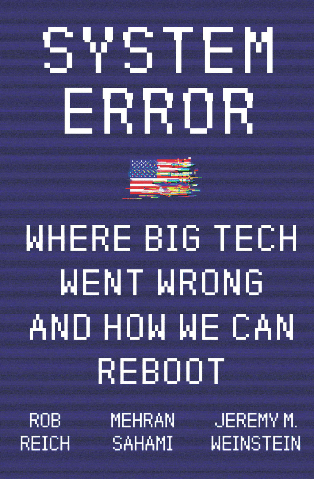 System Error Where Big Tech Went Wrong and How We Can Reboot - (PDF/EPUB Version)