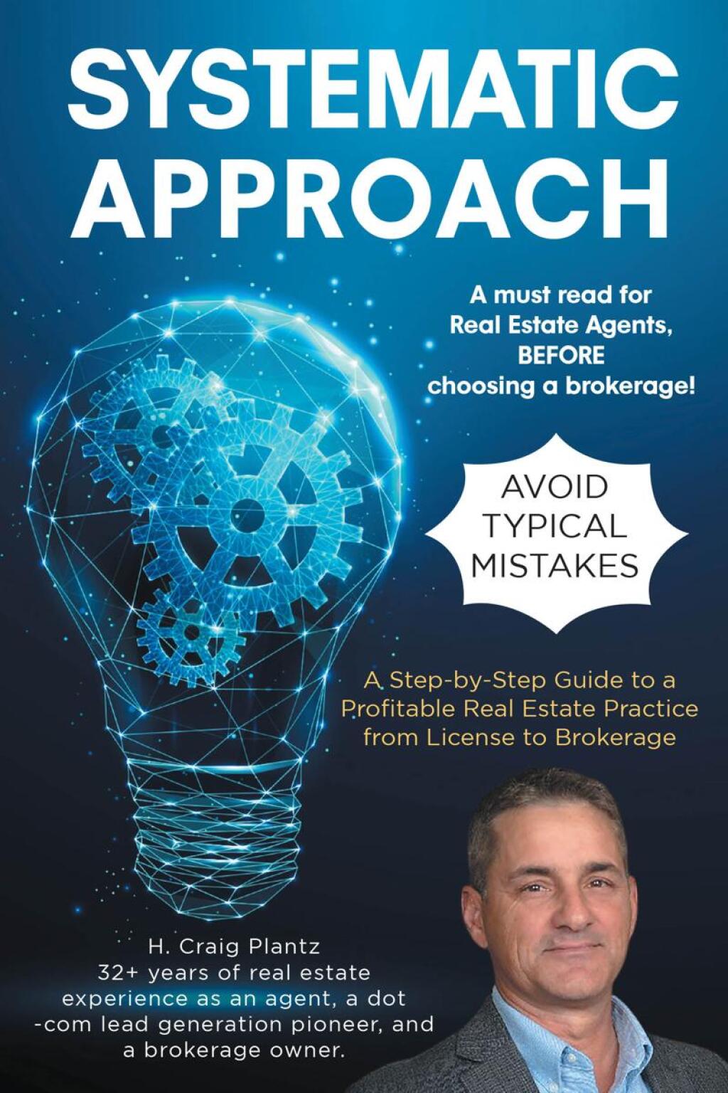 Systematic Approach A Step-by-Step Guide to a Profitable Real Estate Practice from License to Brokerage - (PDF/EPUB Version)