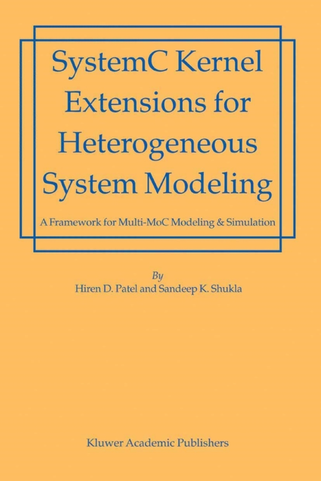 SystemC Kernel Extensions for Heterogeneous System Modeling A Framework ...