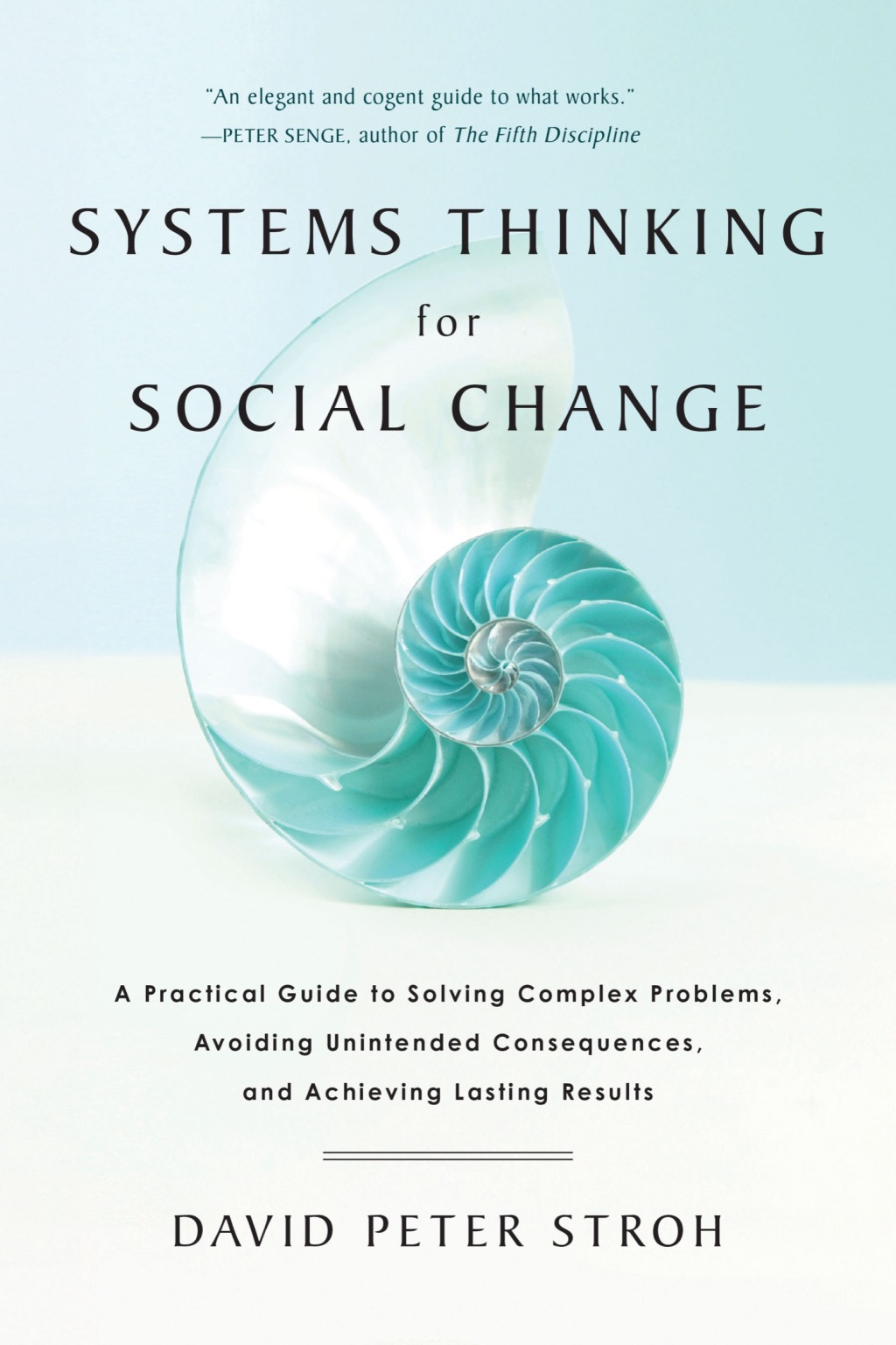 Systems Thinking For Social Change A Practical Guide to Solving Complex Problems, Avoiding Unintended Consequences, and Achieving Lasting Results - (PDF/EPUB Version)