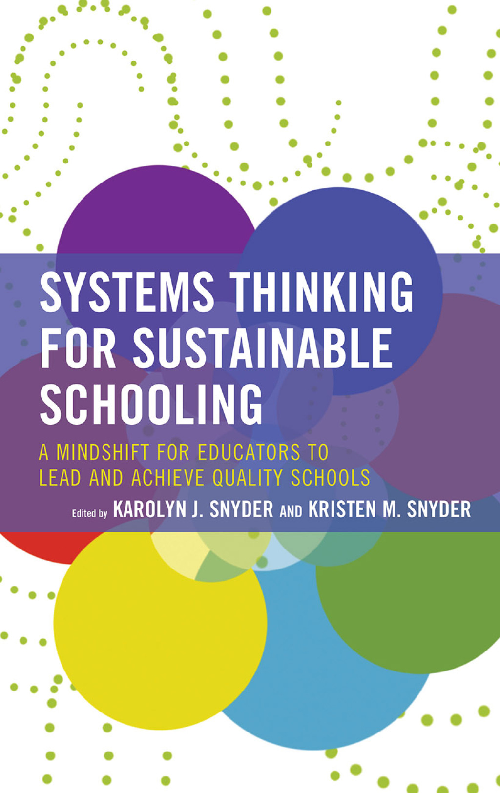 Systems Thinking for Sustainable Schooling A Mindshift for Educators to Lead and Achieve Quality Schools - (PDF/EPUB Version)